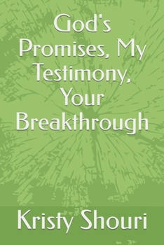 Paperback God's Promises, My Testimony, Your Breakthrough Book