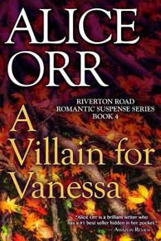 A Villain for Vanessa - Book #4 of the Riverton Road Romantic Suspense