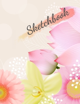 Paperback Sketchbook: 8.5X11 inches notebook, blank page journal, 100 pages plank paper for sketcher, girls, women, flower lover, lovely and Book