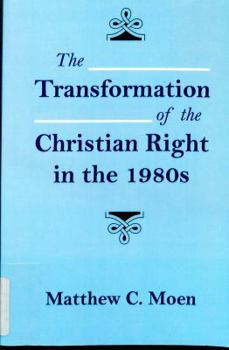 Hardcover The Transformation of the Christian Right Book