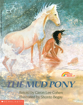 Paperback The Mud Pony: A Traditional Skidi Pawnee Tale Book