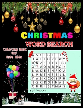 CHRISTMAS WORD SEARCH Coloring Book for Cute Kids: Christmas A Festive Word Search Book for Adults