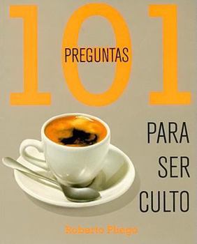 Paperback 101 Pregruntas Para Ser Culto = 101 Questions to Be Educated [Spanish] Book