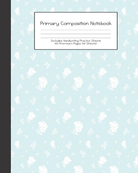 Primary Composition Notebook: Cute Animal Safari Baby Jungle Animals |Grades K-2 | Handwriting Practice Paper|Primary Ruled With Dotted Midline | 100 ... Girls | Elementary | Teacher | School | Gift