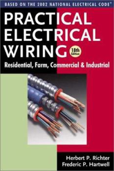 Paperback Practical Electrical Wiring: Residential, Farm, Commercial & Industrial: Based on the 2002 National Electrical Code Book