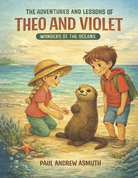 The Adventures and Lessons of Theo and Violet: Wonders of the Oceans
