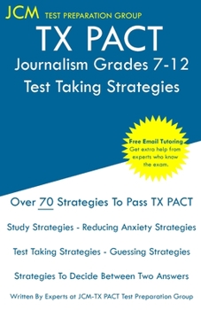 Paperback TX PACT Journalism Grades 7-12 - Test Taking Strategies Book