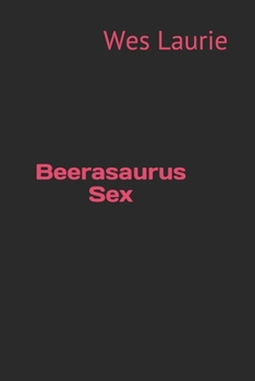 Paperback Beerasaurus Sex Book
