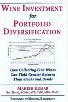 Hardcover Wine Investment for Portfolio Diversification: How Collecting Fine Wines Can Yield Greater Returns Than Stocks and Bonds Book
