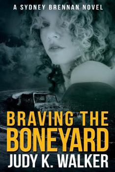 Paperback Braving the Boneyard: A Sydney Brennan Novel Book