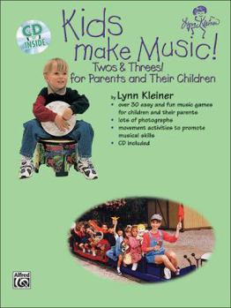 Paperback Kids Make Music! Twos & Threes!: For Parents and Their Children, Book & CD [With CD] Book