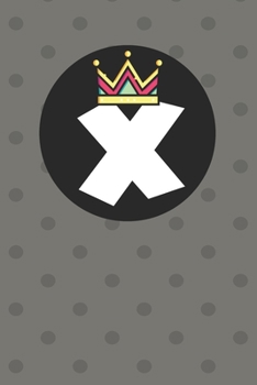 X : Personalized X letter notebook ! Unique customized Gift for whose names begin with X, beautiful journal for Men / Women -  with 120 Page , ... ( X notebook): The best gift for X letter