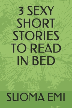Paperback 3 Sexy Short Stories to Read in Bed Book