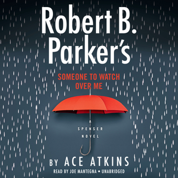 Robert B. Parker's Someone to Watch Over Me - Book #48 of the Spenser