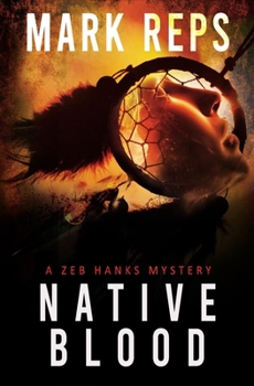 Native Blood - Book #1 of the Zeb Hanks Mystery