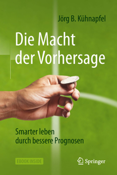 Hardcover Die Macht Der Vorhersage: Smarter Leben Durch Bessere Prognosen [German] Book