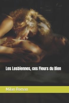 Paperback Les Lesbiennes, ces Fleurs du Bien [French] Book