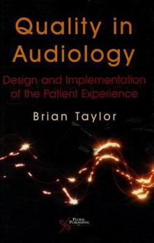 Paperback Quality in Audiology: Design and Implementation of the Patient Experience Book