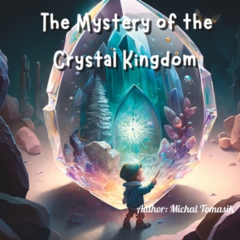 Paperback The Mystery of the Crystal Kingdom Book
