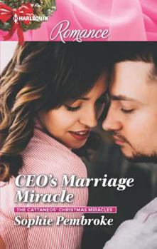 CEO's Marriage Miracle - Book #3 of the Cattaneos' Christmas Miracles