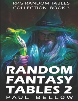 Paperback Random Fantasy Tables 2: Fantasy Role-Playing Ideas for Game Masters D100 Book