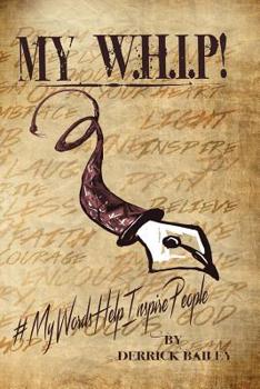 Paperback My W.H.I.P: My Words Help Inspire People Book