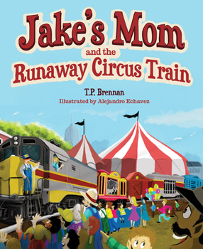 Hardcover Jake's Mom and the Runaway Circus Train Book