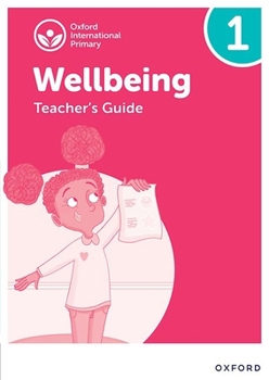 Paperback Oxford International Primary Wellbeing: Teacher Guide 1 Book