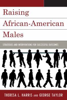 Paperback Raising African-American Males: Strategies and Interventions for Successful Outcomes Book