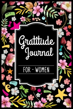 Paperback Gratitude Journal For Women: My Daily Gratitude Journal - Find Happiness and Peace in 5 Minutes a Day - The Five-Minute Gratitude Journal Book