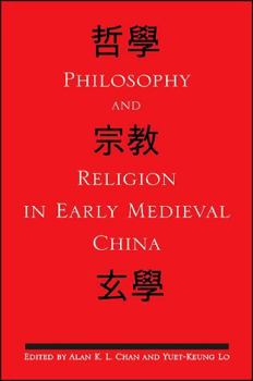 Hardcover Philosophy and Religion in Early Medieval China Book