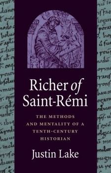 Hardcover Richer of Saint-Rémi: The Methods and Mentality of a Tenth-Century Historian Book