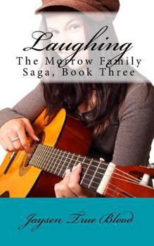 Paperback Laughing: Book Three of The Morrow Family Saga Book