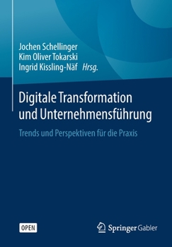 Paperback Digitale Transformation Und Unternehmensführung: Trends Und Perspektiven Für Die PRAXIS [German] Book