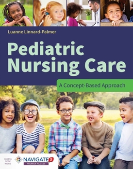 Paperback Pediatric Nursing Care: A Concept-Based Approach: A Concept-Based Approach Book
