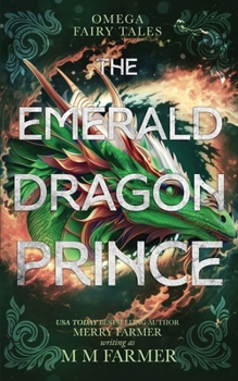 The Emerald Dragon Prince (Omega Fairy Tales)