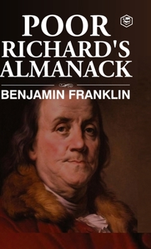 Hardcover Poor Richard's Almanac (Deluxe Hardbound Edition) Book