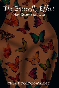 Paperback The Butterfly Effect: Her Return to Love Book