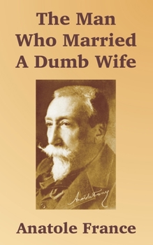 Paperback The Man Who Married A Dumb Wife Book