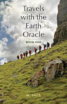 Paperback Travels with the Earth Oracle - Book One Book