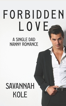 Paperback Forbidden Love: A Single Dad Nanny Romance Book