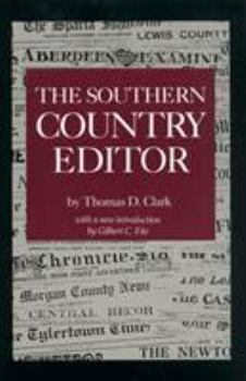 The Southern Country Editor (Southern Classics Series) - Book  of the Southern Classics