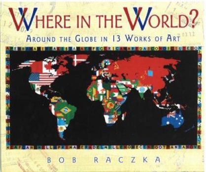 Library Binding Where in the World?: Around the Globe in 13 Works of Art Book
