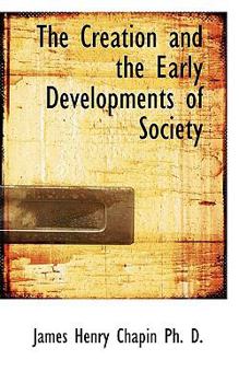 The Creation and the Early Developments of Society