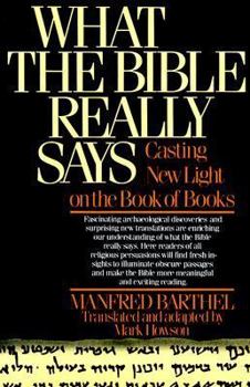 Paperback What the Bible Really Says: Casting New Light on the Book of Books Book