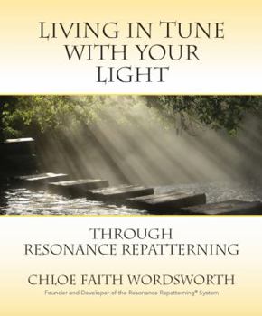 Paperback Living in Tune with Your Light through Resonance Repatterning Book