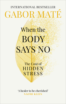 Paperback When The Body Says No Book