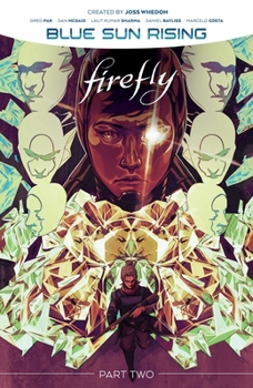 Firefly: Blue Sun Rising Vol. 2 - Book #7 of the Firefly (Collected Editions)