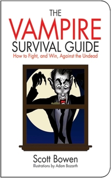Paperback The Vampire Survival Guide: How to Fight, and Win, Against the Undead Book