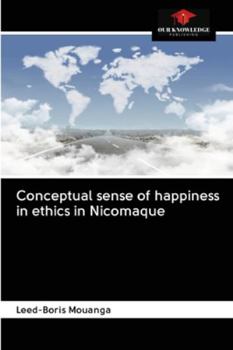 Paperback Conceptual sense of happiness in ethics in Nicomaque Book
